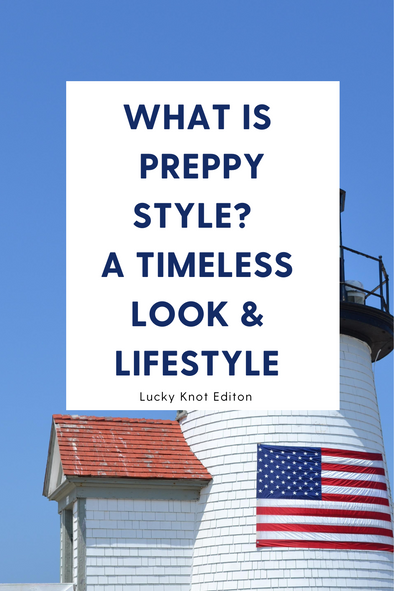 Preppy, Nautical, and Classic Colors: The Staples of Timeless Style